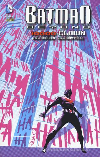 10.000 clown. Batman beyond vol.4 di Adam Beechen, Norm Breyfogle edito da Lion