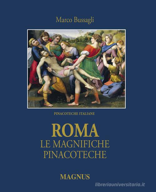 Roma, le magnifiche pinacoteche di Marco Bussagli edito da Magnus