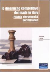 Le dinamiche competitive del made in Italy. Risorse, eterogeneità, performance di Andrea Lanza edito da Pearson