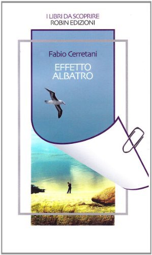 Effetto albatro di Fabio Cerretani edito da Robin