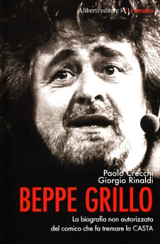 Beppe Grillo di Paolo Crecchi, Giorgio Rinaldi edito da Aliberti