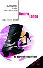 Amoretango di Angelo W. Brandi edito da Frilli