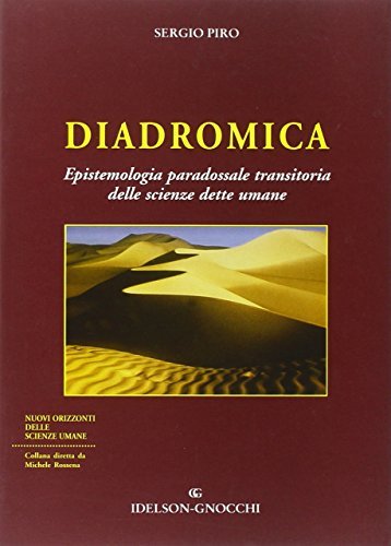 Diadromica. Epistemologia transitoria paradossale delle scienze dette umane di Sergio Piro edito da Idelson-Gnocchi