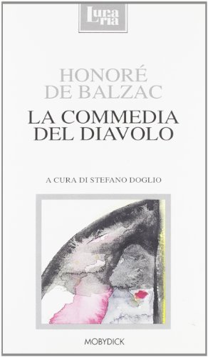 La commedia del diavolo di Honoré de Balzac edito da Mobydick (Faenza)
