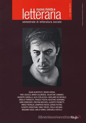 Nuova rivista letteraria (2013) vol.8 edito da Edizioni Alegre