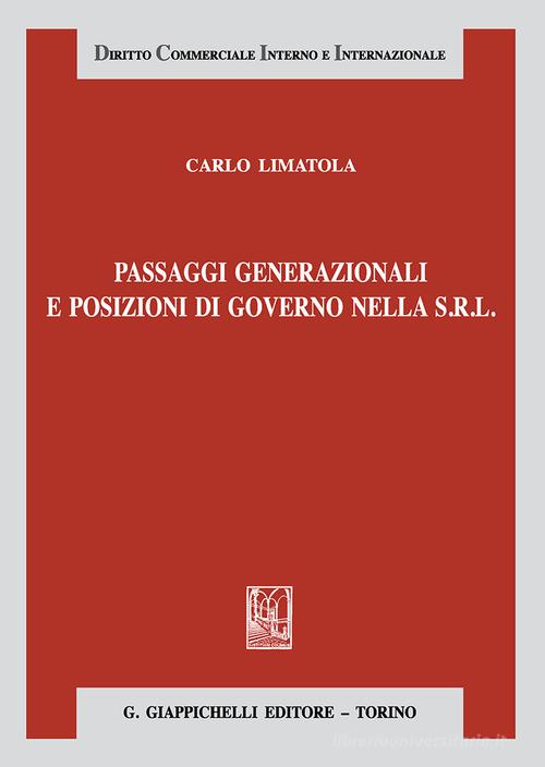 Passaggi generazionali e posizioni di governo nella s.r.l. di Carlo Limatola edito da Giappichelli