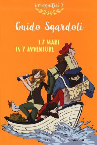 I 7 mari in 7 avventure di Guido Sgardoli edito da Mondadori