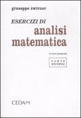 Esercizi e complementi di analisi matematica vol.2 di Giuseppe Zwirner edito da CEDAM