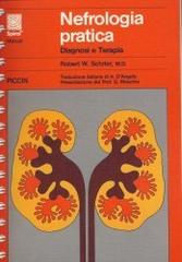 Nefrologia pratica. Diagnosi e terapia di Robert W. Schrier edito da Piccin-Nuova Libraria