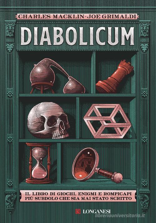 Diabolicum. Il libro più subdolo mai scritto. Una storia di giochi, enigmi e rompicapi edito da Longanesi