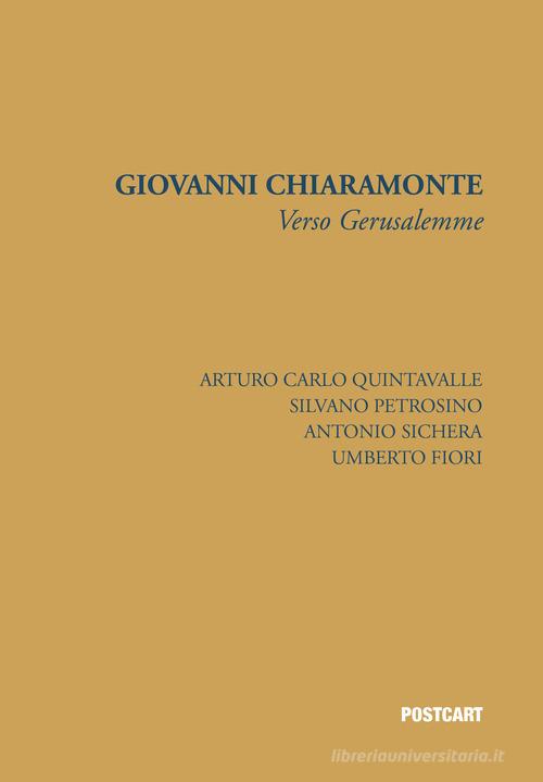 Verso Gerusalemme di Giovanni Chiaramonte edito da Postcart Edizioni