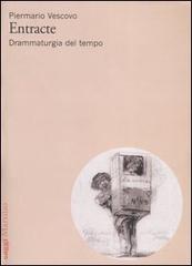 Entracte. Drammaturgia del tempo di Piermario Vescovo edito da Marsilio