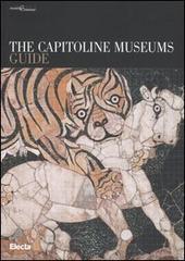 The Capitoline Museums. Guide. Ediz. illustrata edito da Mondadori Electa
