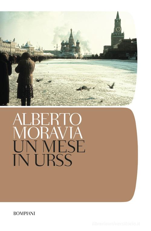 Un mese in Urss di Alberto Moravia edito da Bompiani