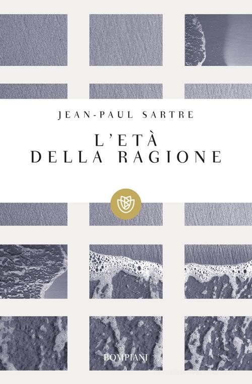Libro L'età della ragione di Jean-Paul Sartre Tascabili narrativa di Bompiani