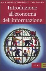 Introduzione all'economia dell'informazione di Hal R. Varian, Joseph Farrell, Carl Shapiro edito da Etas