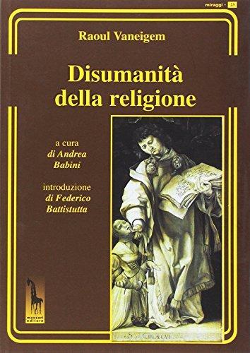 Disumanità della religione di Raoul Vaneigem edito da Massari Editore