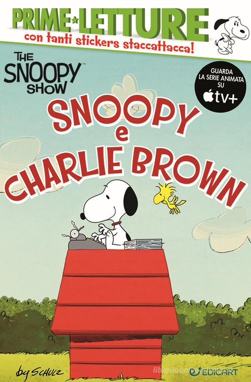Snoopy e Charlie Brown. Peanuts. Ediz. a colori edito da Edicart