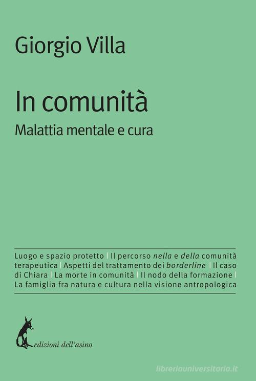 In comunità. Malattia mentale e cura di Giorgio Villa edito da Edizioni dell'Asino