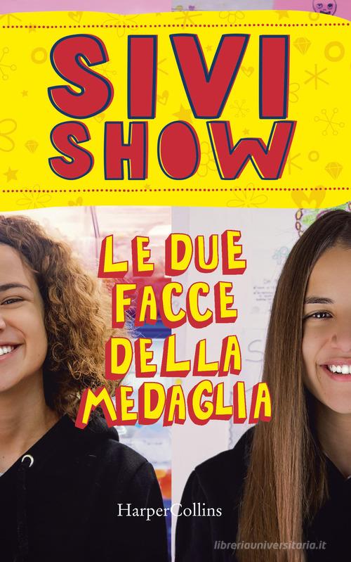 Le Due Facce Della Medaglia Di Sivi Show - 9788869053009 In Biografie E ...