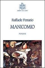 Manicomio di Raffaele Ferrario edito da Edizioni del Leone