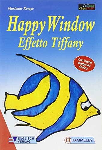 Happy window. Effetto Tiffany di Marianne Kempe edito da Il Castello
