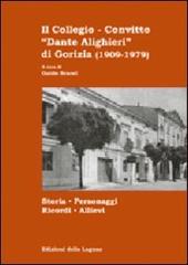 Il collegio-convitto «Dante Alighieri»di Gorizia (1909-1979) edito da Edizioni della Laguna