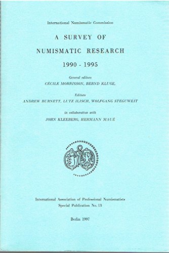 Survey of numismatic research (1990-1995) (A) di Cecile Morrisson, Bernd Kluge edito da Bernardi