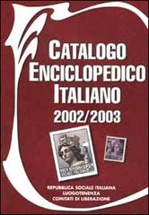 Catalogo enciclopedico italiano. Repubblica Sociale Italiana, luogotenenza, comitati di liberazione 2002-2003 edito da Catalogo Enciclopedico It.
