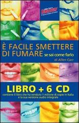 È facile smettere di fumare se sai come farlo. Audiolibro. CD Audio. Con libro di Allen Carr edito da EWI Editrice