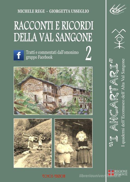 Racconti e ricordi della Val Sangone vol.2 di Michele Rege, Giorgetta Usseglio edito da Echos Edizioni
