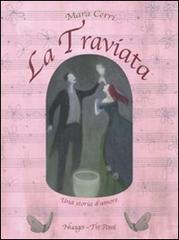 La Traviata. Ediz. illustrata di Mara Cerri edito da Nuages