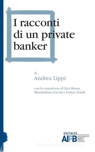 I racconti di un private banker di Andrea Lippi edito da AIPB