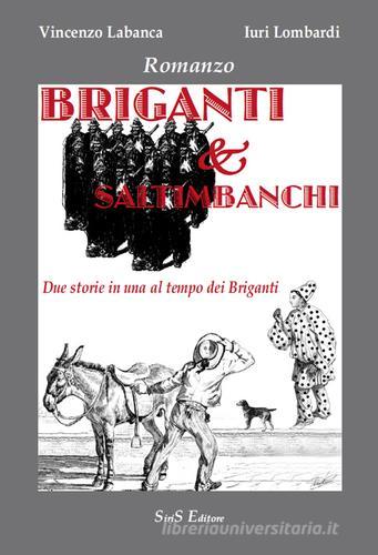 Briganti & saltimbanchi di Vincenzo Labanca, Iuri Lombardi edito da SiriS
