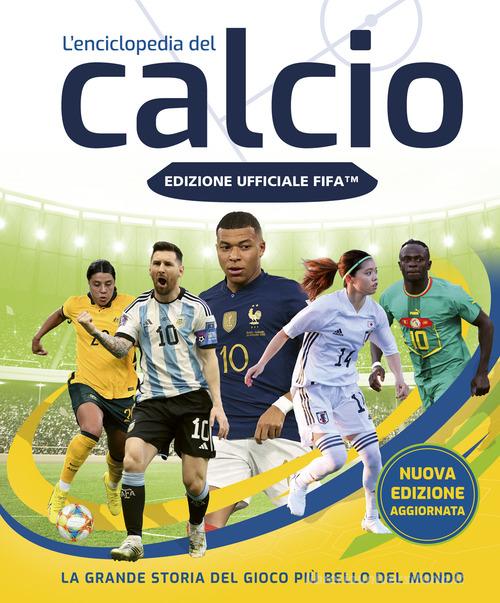 FIFA Official. L'enciclopedia del calcio. Nuova ediz. edito da Magazzini Salani