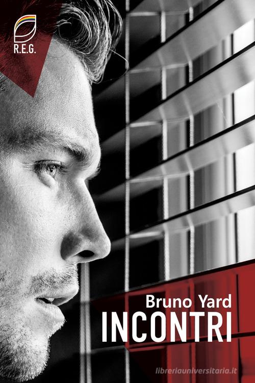 Incontri di Bruno Yard edito da Kdope