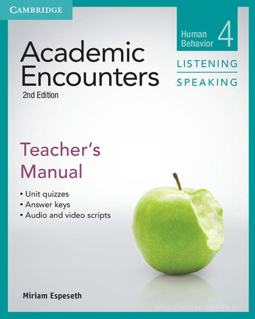 Academic Encounters. Level 4 Teacher's Manual . Listening and Speaking edito da Cambridge