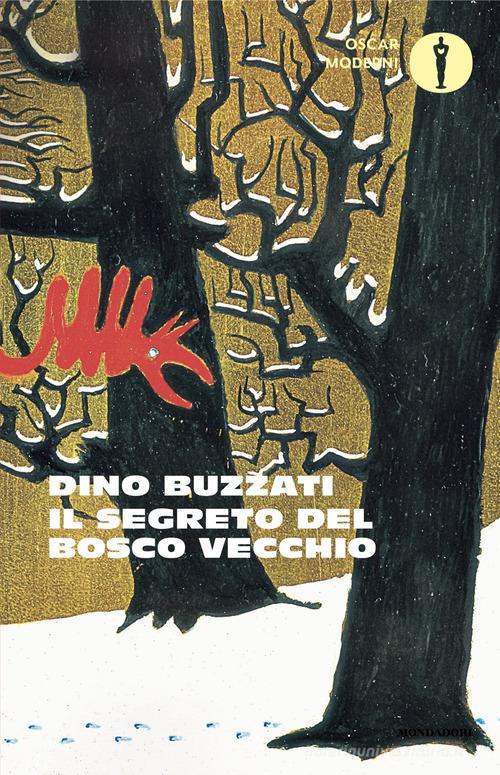 Libro Il segreto del Bosco Vecchio di Dino Buzzati Oscar moderni di Mondadori