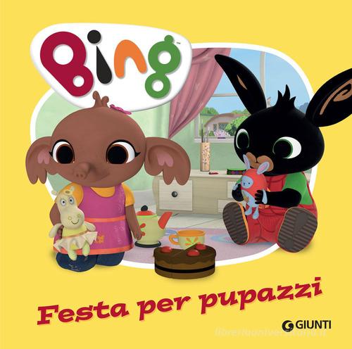 Festa per pupazzi. Bing. Ediz. a colori di Silvia D'Achille edito da Giunti Editore