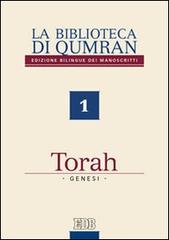 La biblioteca di Qumran dei manoscritti. Ediz. bilingue vol.1 edito da EDB