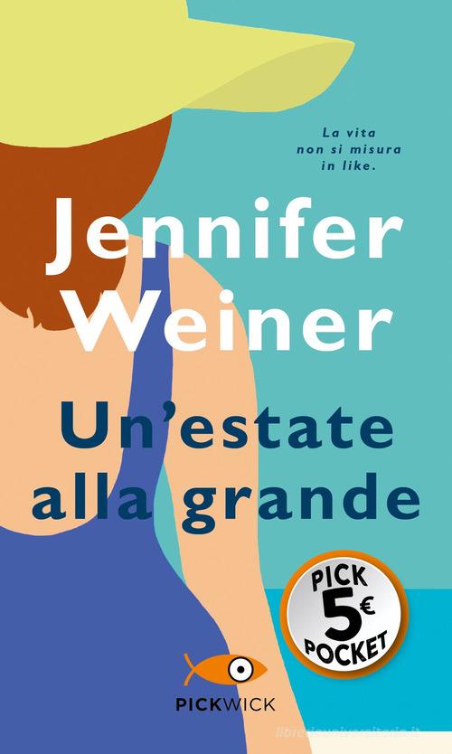 Un' estate alla grande di Jennifer Weiner edito da Sperling & Kupfer