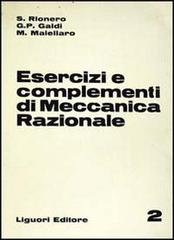 Esercizi e complementi di meccanica razionale vol.2 di Salvatore Rionero, Giovanni Galdi, Michele Maiellaro edito da Liguori