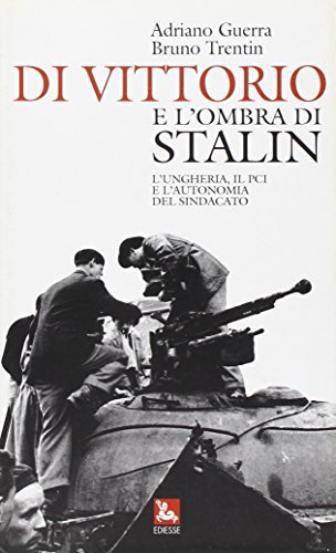 Di Vittorio e l'ombra di Stalin di Adriano Guerra, Bruno Trentin edito da Futura