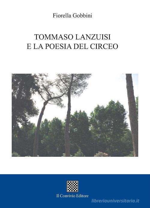 Tommaso Lanzuisi e la poesia del Circeo di Fiorella Gobbini edito da Il Convivio