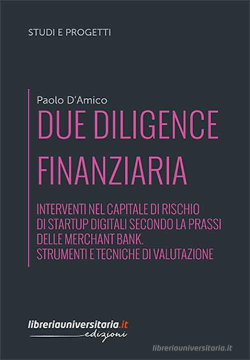 Due diligence finanziaria di Paolo D'Amico edito da libreriauniversitaria.it