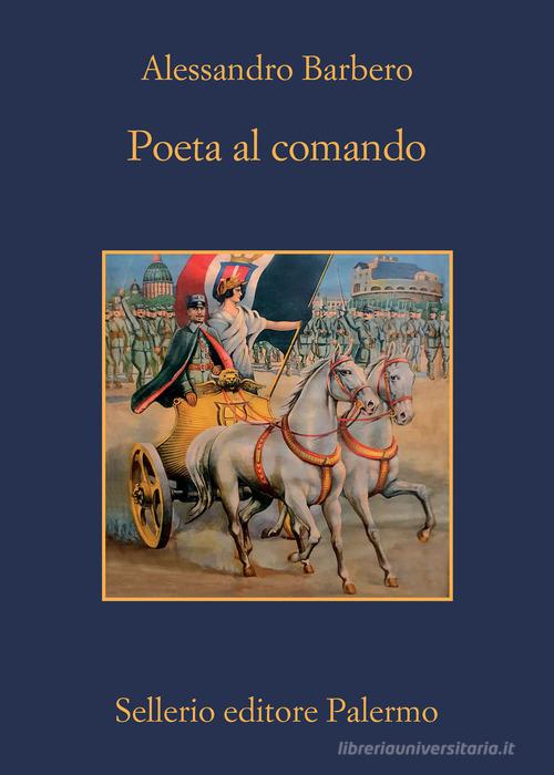 Poeta al comando di Alessandro Barbero - 9788838943010 in Narrativa  contemporanea