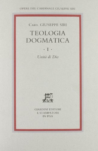 Teologia dogmatica. Testo latino a fronte vol.1 di Giuseppe Siri edito da Giardini