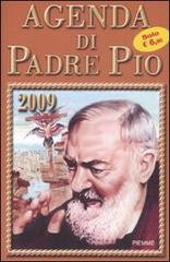 Agenda di padre Pio 2009 edito da Piemme