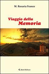 Il viaggio della memoria di M. Rosaria Franco edito da Aletti