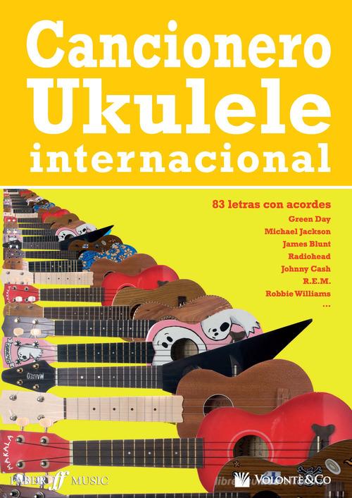 Cancionero ukulele internacional. 83 letras con acordes edito da Volontè & Co